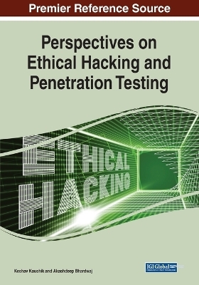 Perspectives on Ethical Hacking and Penetration Testing - 