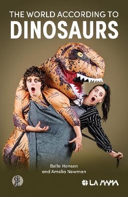 The World According to Dinosaurs - Belle Hansen and Amelia Newman