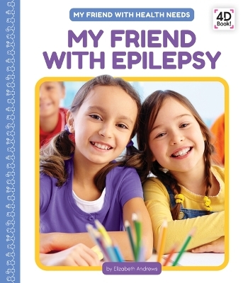 My Friend with Epilepsy - Elizabeth Andrews