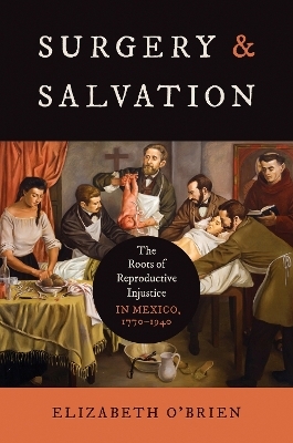 Surgery and Salvation - Elizabeth Aislinn O'Brien
