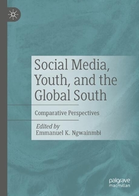 Social Media, Youth, and the Global South - 