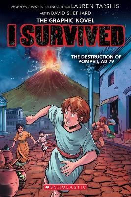 I Survived the Destruction of Pompeii, AD 79 (I Survived Graphic Novel #10) - Lauren Tarshis