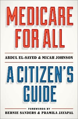 Medicare for All - Abdul El-sayed, Micah Johnson