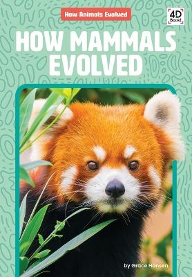 How Mammals Evolved - Grace Hansen