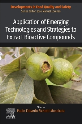 Application of Emerging Technologies and Strategies to Extract Bioactive Compounds - 