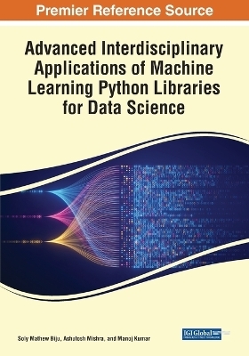 Advanced Interdisciplinary Applications of Machine Learning Python Libraries for Data Science - 