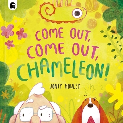 Come Out, Come Out, Chameleon! - Jonty Howley