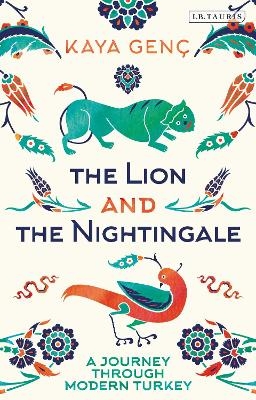 The Lion and the Nightingale - Kaya Genç
