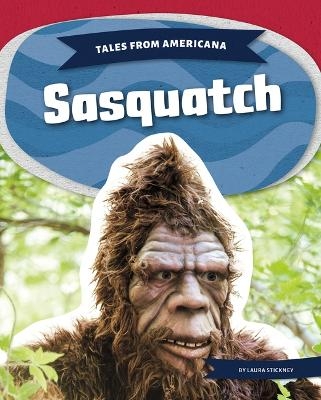 Sasquatch - Laura Stickney