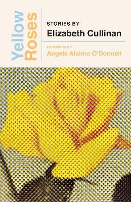 Yellow Roses - Elizabeth Cullinan