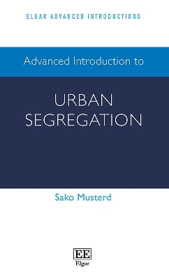 Advanced Introduction to Urban Segregation - Sako Musterd