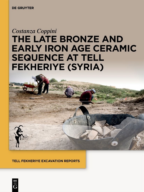 Tell Fekheriye Excavation Reports / The Late Bronze and Early Iron Age Ceramic Sequence at Tell Fekheriye (Syria) - Costanza Coppini