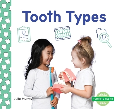 Tooth Types - Julie Murray