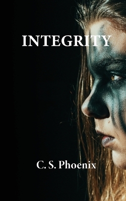 Integrity - C S Phoenix