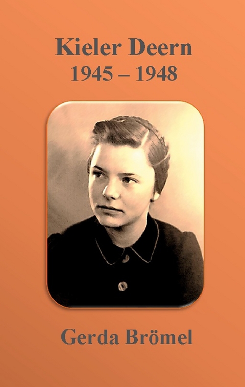 Kieler Deern 1945 - 1948 - Gerda Brömel