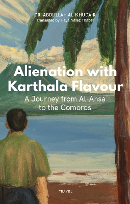 Alienation with Karthala Flavour - Abdallah Al Khudhair