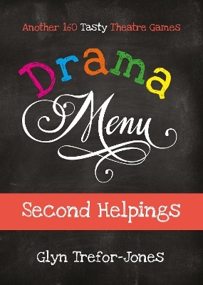 Drama Menu: Second Helpings - Glyn Trefor-Jones