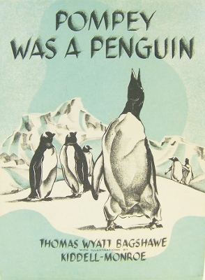 POMPEY WAS A PENGUIN - Thomas Wyatt Bagshawe