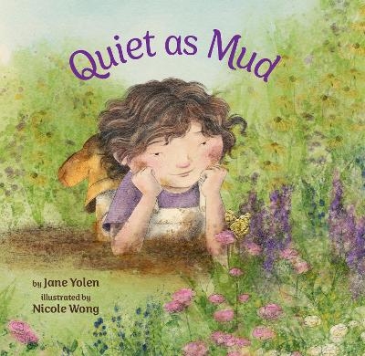 Quiet as Mud - Jane Yolen