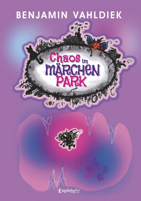 Chaos im Märchenpark - Benjamin Vahldiek