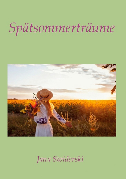 Spätsommerträume - Jana Swiderski