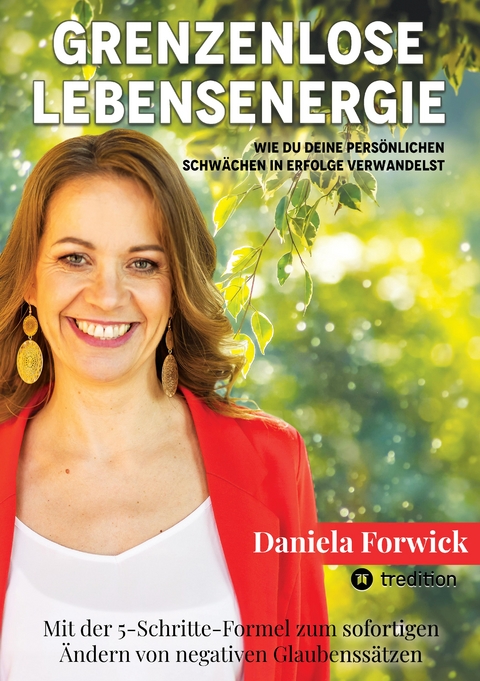 Grenzenlose Lebensenergie - Daniela Forwick