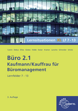 Büro 2.1, Lernsituationen XL, Lernfelder 7 - 13 - Stephanie Hidde, Cordula Ellies, Martin Debus, Britta Camin, Holger Kramer, Annika Scholz, Anita Gieske, Alexander Schneider, Andreas Laroche