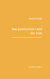 Das poetischste Land der Erde - Dietrich Rall