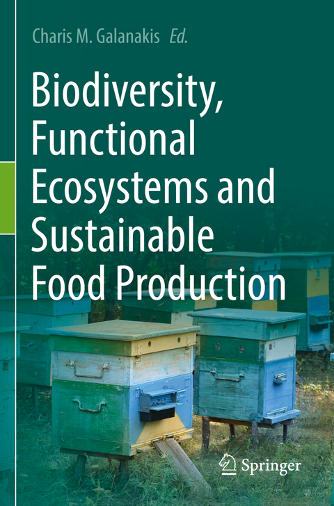 Biodiversity, Functional Ecosystems and Sustainable Food Production - 