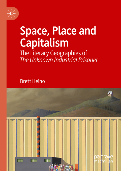 Space, Place and Capitalism - Brett Heino