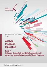Inklusion, Gesundheit und Digitalisierung im Feld sozial- und gesundheits-wissenschaftlicher Forschung - 