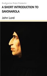 A Short Introduction to Savonarola - John Lord