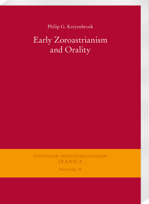 Early Zoroastrianism and Orality - Philip G. Kreyenbroek