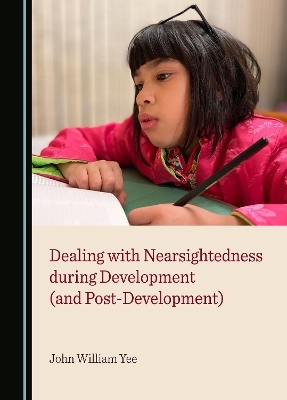 Dealing with Nearsightedness during Development (and Post-Development) - John William Yee