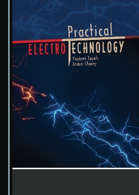 Practical Electrotechnology - Yauheni Zayats, Andrei Chorny