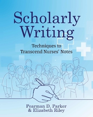 Scholarly Writing - Pearman Parker, Elizabeth Riley