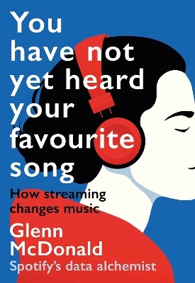 You Have Not Yet Heard Your Favourite Song - Glenn McDonald