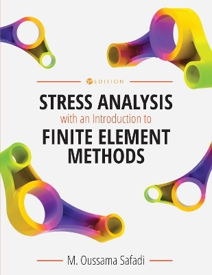 Stress Analysis with an Introduction to Finite Element Methods - M. Oussama Safadi