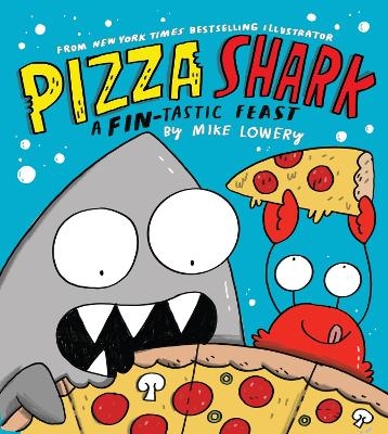 Pizza Shark - Mike Lowery