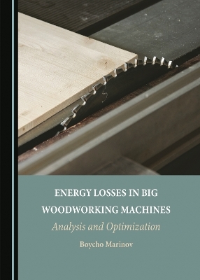 Energy Losses in Big Woodworking Machines - Boycho Marinov