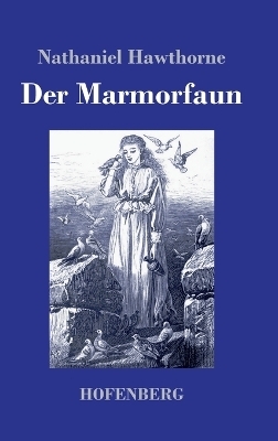 Der Marmorfaun - Nathaniel Hawthorne