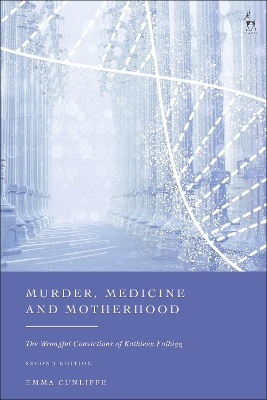 Murder, Medicine and Motherhood - Emma Cunliffe