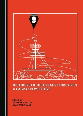 The Future of the Creative Industries - 