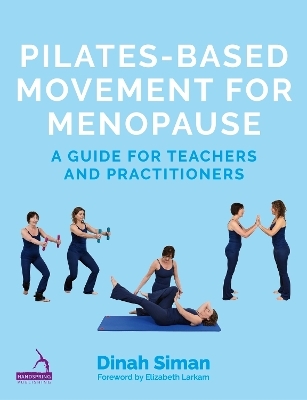 Pilates-Based Movement for Menopause - Dinah Siman