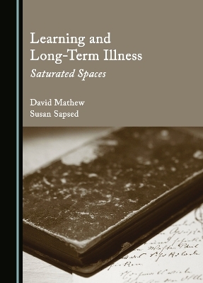 Learning and Long-Term Illness - David Mathew, Susan Sapsed