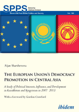 The European Union’s Democracy Promotion in Central Asia - Aijan Sharshenova