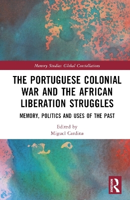 The Portuguese Colonial War and the African Liberation Struggles - 