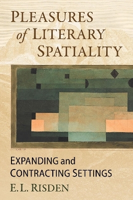 Pleasures of Literary Spatiality - E.L. Risden