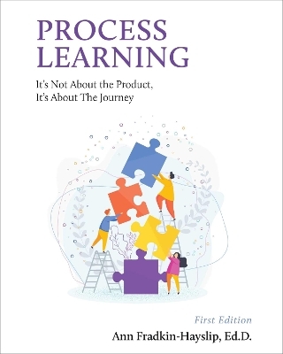 Process Learning - Ann Fradkin-Hayslip