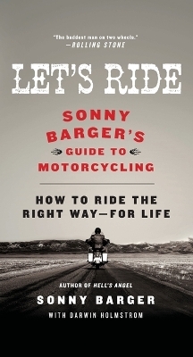 Let's Ride - Sonny Barger, Darwin Holmstrom